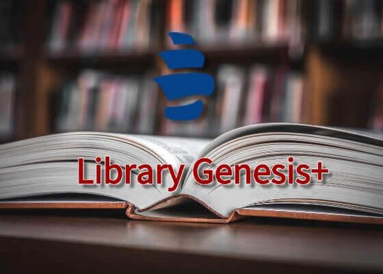 Library Genesis （创世纪图书馆）最新镜像地址，可直接访问！不逊于 Z-Library 的优质电子书库